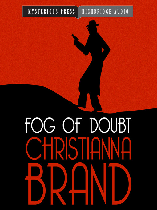 Title details for Fog of Doubt--An Inspector Cockrill Mystery by Christianna Brand - Available